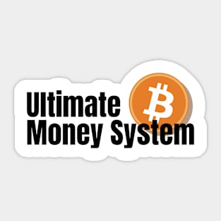 Ultimate money system, Future of Bitcoin Sticker